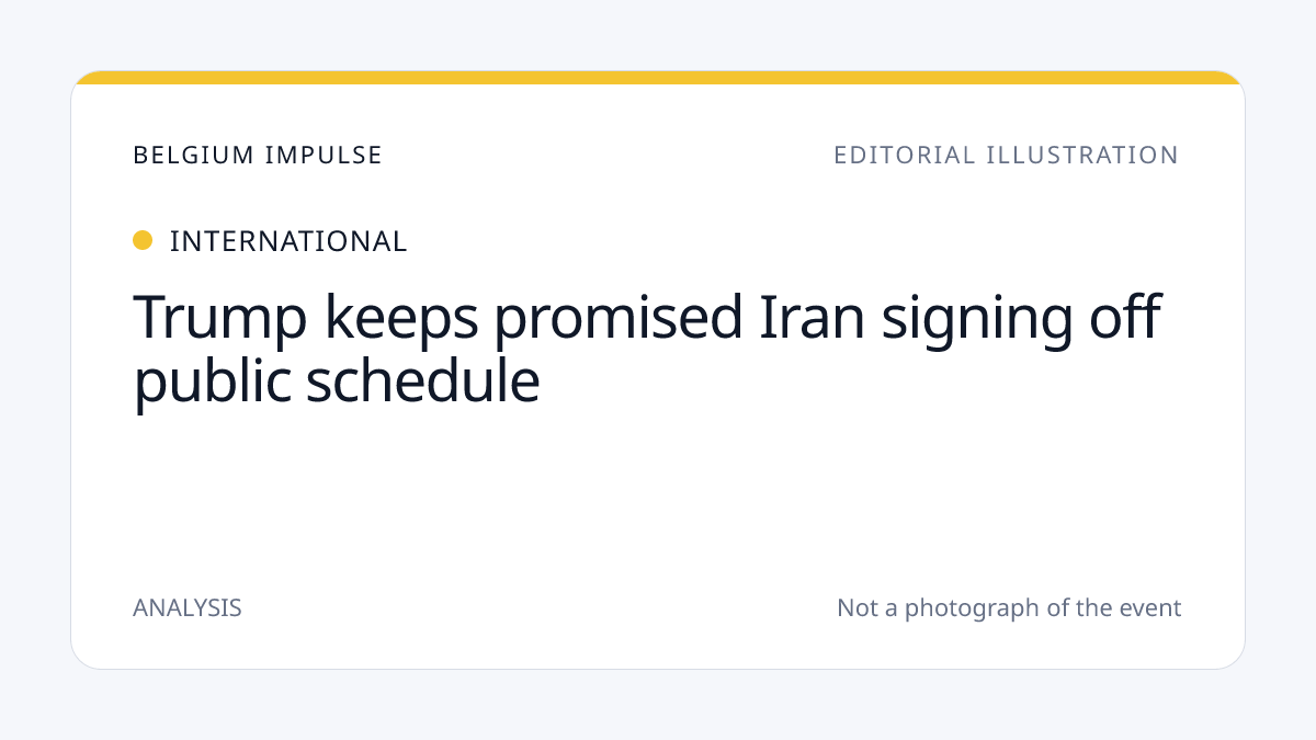 Trump keeps promised Iran signing off public schedule